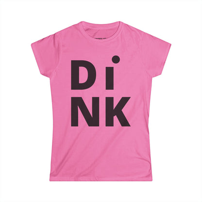 DiNK - Women's Softstyle Tee