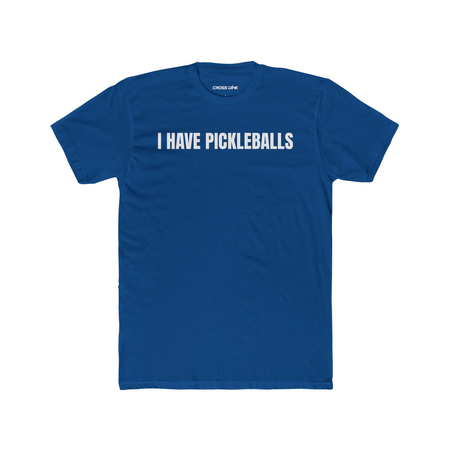 I Have Pickleballs - Crew Tee