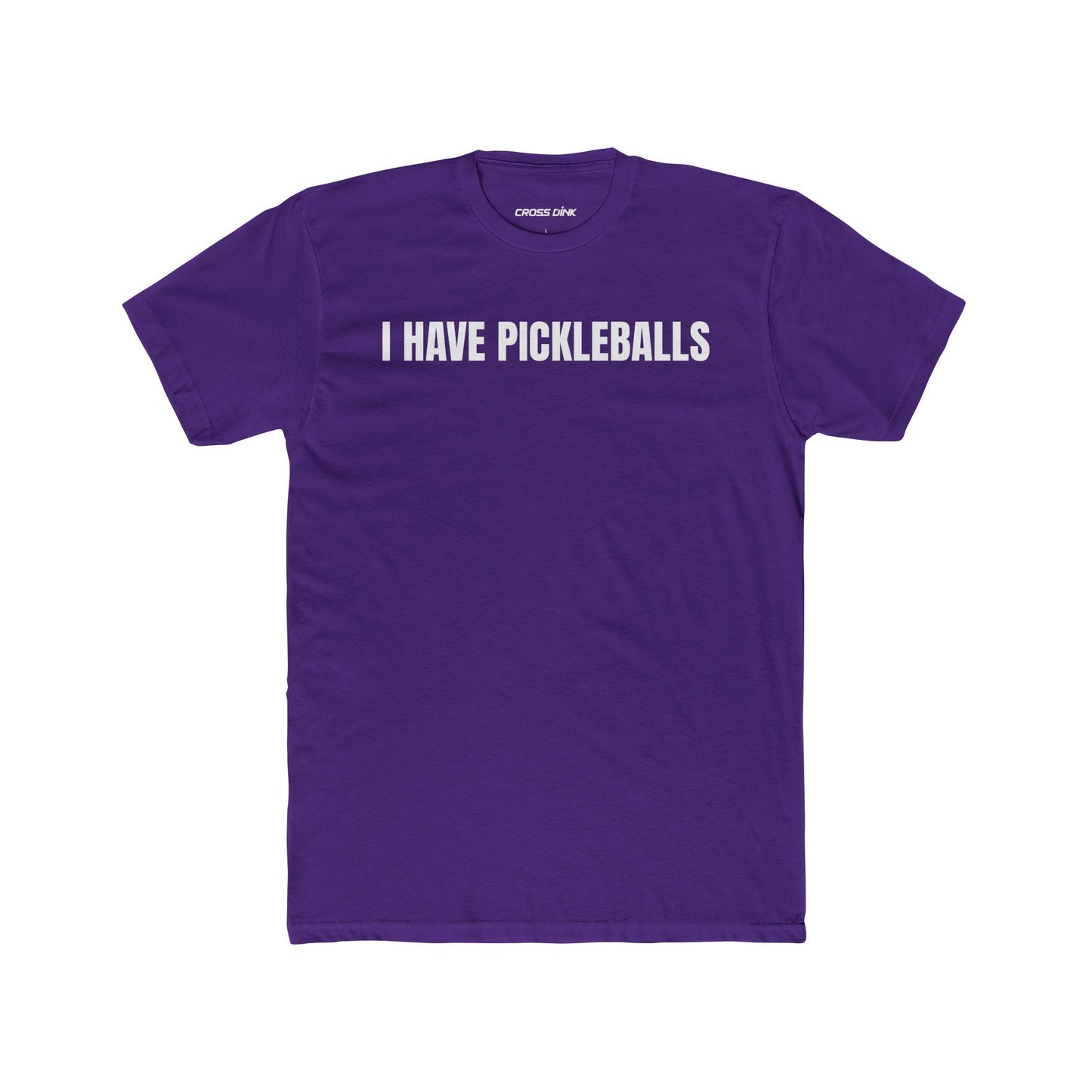 I Have Pickleballs - Crew Tee