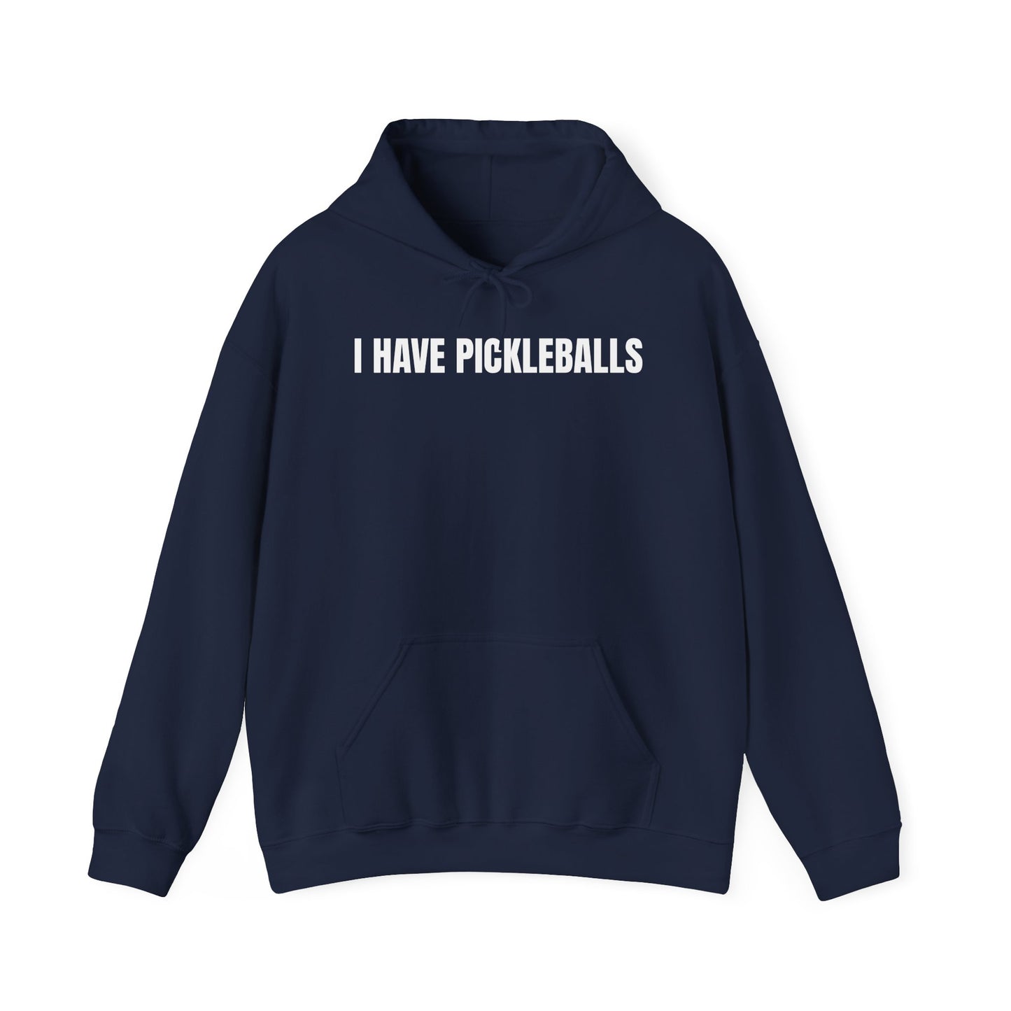 I HAVE PICKLEBALL - Unisex Hooded Sweatshirt