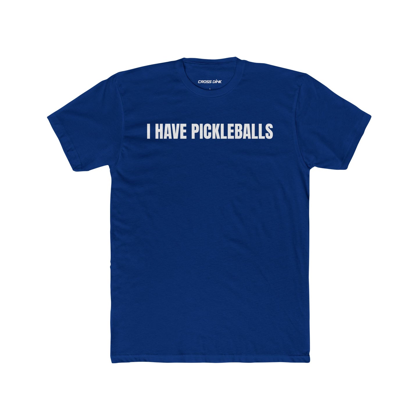 I Have Pickleballs - Crew Tee